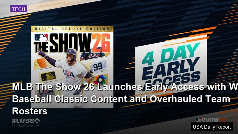 MLB The Show 26 Launches Early Access with World Baseball Classic Content and Overhauled Team Rosters